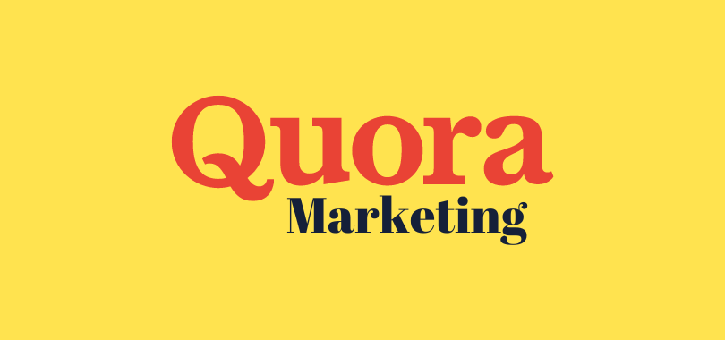 Quora Marketing: The Ultimate Guide