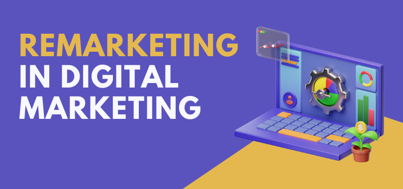 Remarketing In Digital Marketing