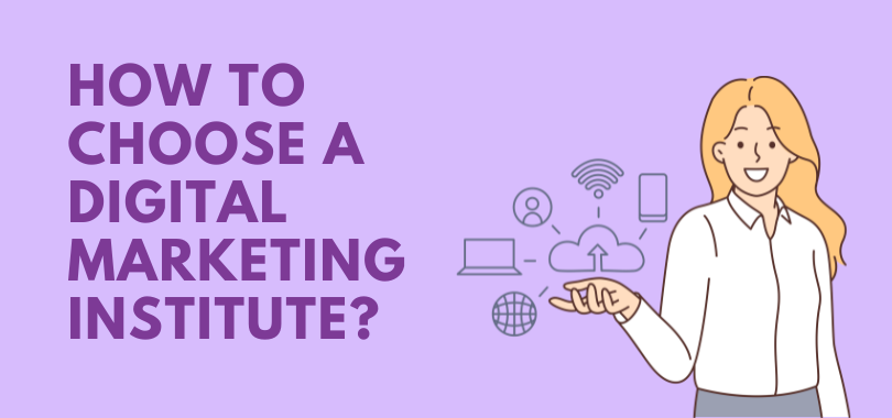 How to choose a digital marketing institute