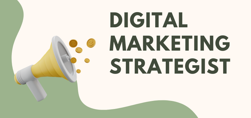 Who is a Digital Marketing Strategist? 