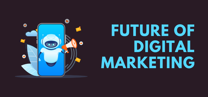 Technologies Shaping The Future Of Digital Marketing